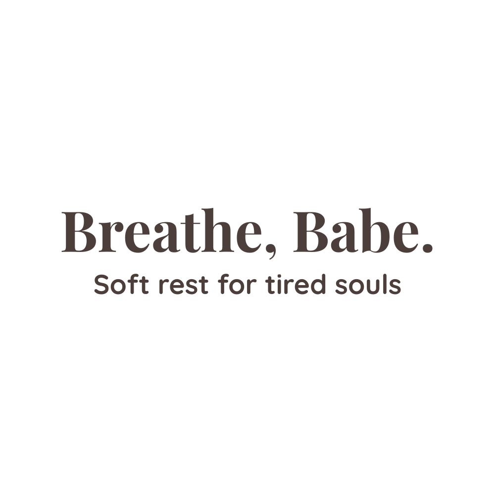 Breathe, Babe.